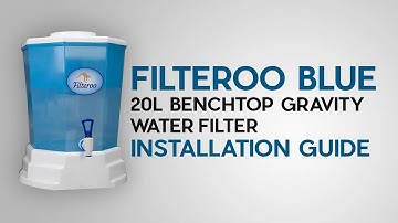 How to set up a Filteroo Blue 20L Benchtop Gravity Water Filter