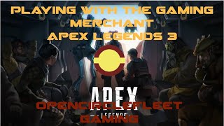 Playing Apex Legends with The Gaming Merchant (Apex Legends 3)
