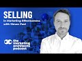 Selling in Marketing Effectiveness with Simon Peel
