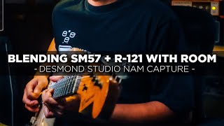 Blending SM57 + R-121 with Room || Desmond Studio NAM Capture