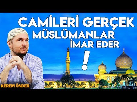 Camileri gerçek Müslümanlar imar eder... / 02.04.2019 / Kerem Önder