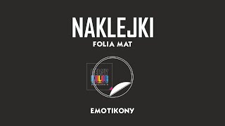 Drukujemy naklejki - wlepki emotki na folii samoprzylepnej