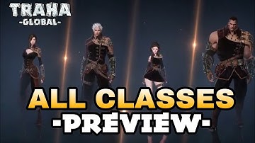 Traha Global All classes Gameplay Preview Best MMORPG  New Official Trailer