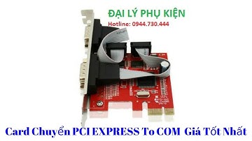 CARD PCI EXPRESS TO COM UNITEK | Card chuyển pci e to com rs232