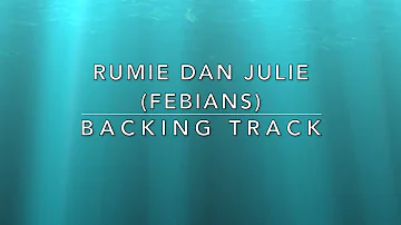 Rumie Dan Julie (Febians) - Backing Track