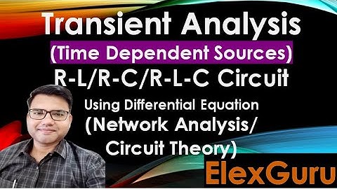 Transient Analysis Time Dependent Sources| RL RC RLC Transient| Initial Conditions| Circuit Analysis