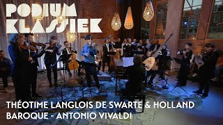 Théotime Langlois de Swarte & Holland Baroque - Antonio Vivaldi | Podium Klassiek