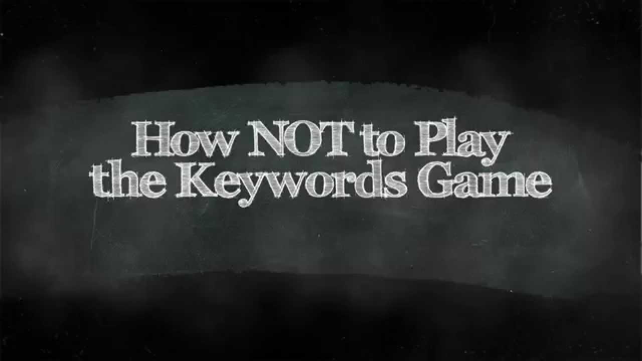 How NOT to Play the Keywords Game YouTube