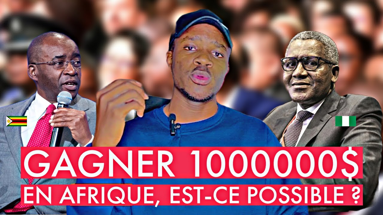 BÂTIR 1.000.000$ EN AFRIQUE : Décryptage des Défis, Études de Cas et Clés du Succès Entrepreneurial