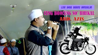 CENG GONCENG SO BHEKAL : ABD.ASIS LIVE SHOW DEBUNG BANGKALAN 2020