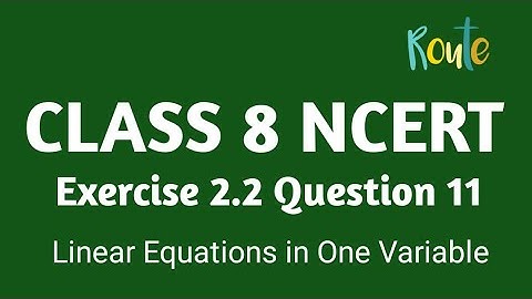Exercise 2.2 question number 11|| class 8 || linear equation in one variable