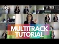 Multitrack Video Tutorial