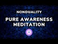 Non-Duality Pure Awareness Meditation - Experiencing the Timeless Self