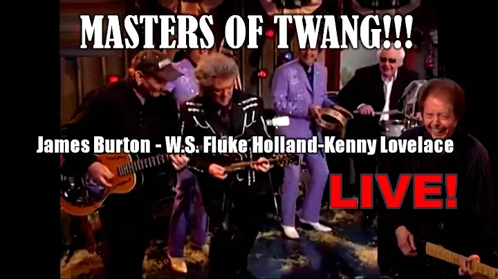 MASTERS OF TWANG LIVE!!! With James Burton, W.S. F...