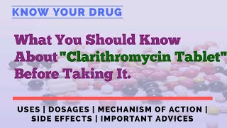 Clarithromycin Tablet: Uses, Dosage, Mechanism of Action, Side Effects & Important Advice screenshot 4