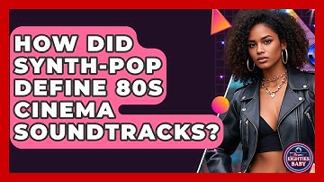 How Did Synth-Pop Define 80s Cinema Soundtracks? - I