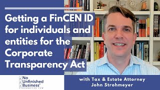 Getting a FinCEN ID for Individuals and Entities