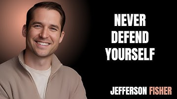 NEVER Defend Yourself | Jefferson Fisher on the Power of Calm Boundaries and Si...f