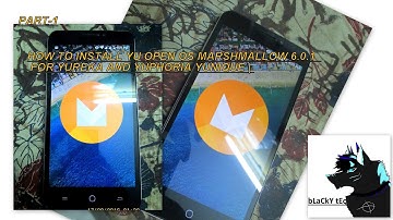 Yu Open Os for Yureka and Yuphoria | First Impression| How To Install YU Open Os| Part - 1
