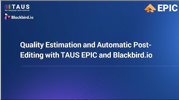 TAUS x Blackbird: Operationalizing QE, APE & AI-Driven Content Workflows
