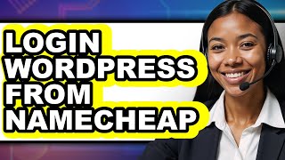 How to Login WordPress from Namecheap 2025 - Easy Guide