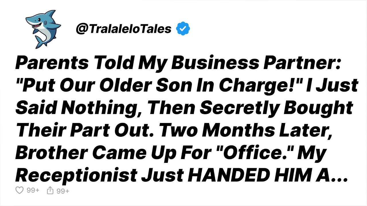 Parents Told My Business Partner: 