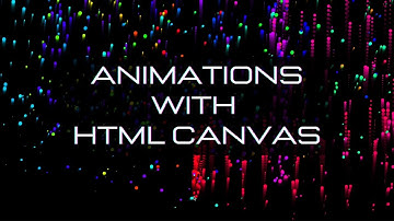 Create animations with HTML Canvas and JS | HTML5 Canvas Tutorial