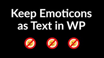 How to Disable WordPress Emoticons
