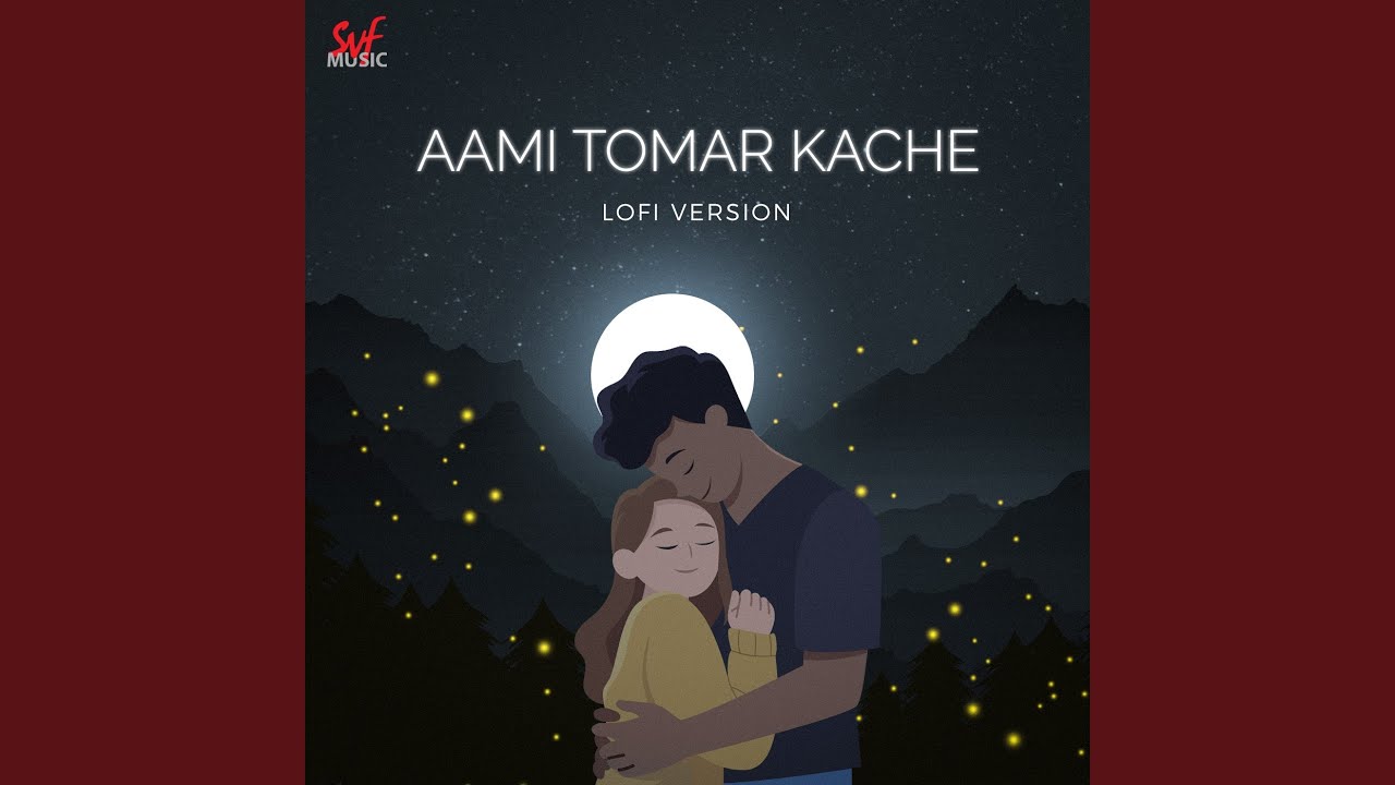 Aami Tomar Kache Lofi