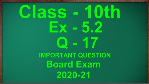 Class 10 Ex - 5.2 Q17 (Arithmetic Progression) NCERT CBSE AP Class 10
