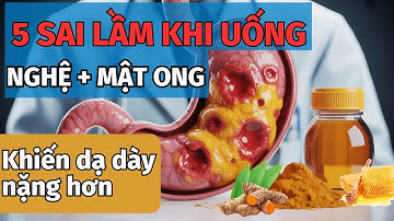 4 Sai Lầm Khi Dùng Nghệ Mật Ong Điều Trị Viêm Loét Dạ Dày | Sức khỏe người cao tuổi