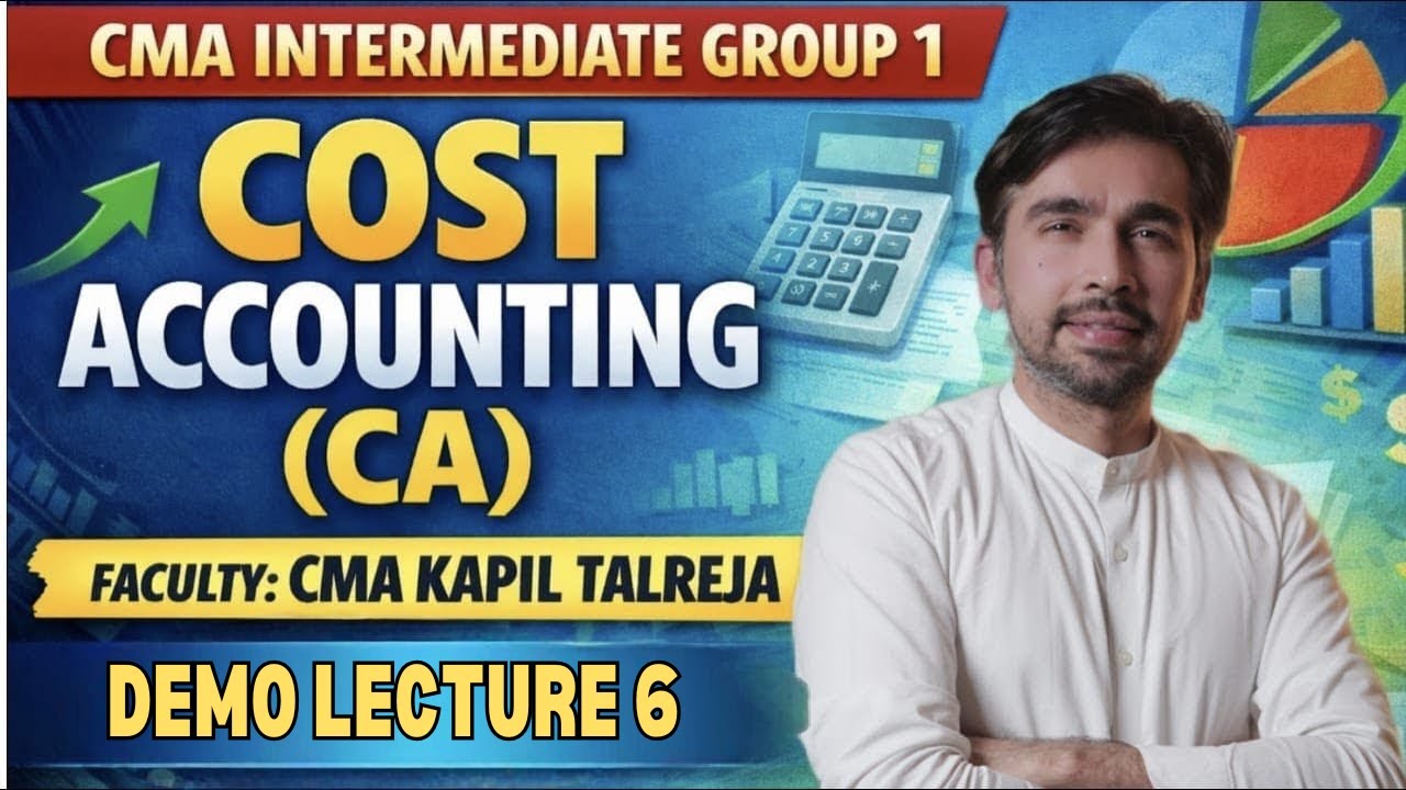CMA Inter Group 1 | Cost Accounting  |  Lecture 6 on YouTube | CMA Kapil Talreja |