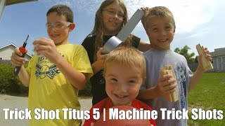 Trick Shot Titus 5 | Machine Trick Shots (ft. Rube Goldberg Machines)