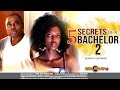 5 Secret Of A Bachelor 1 - Nigerian Nollywood Movies