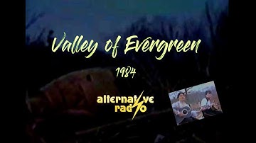Valley Of Evergreen (Original Promo Video -1984)