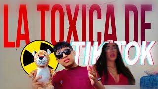 LA TOXICA DE TIK TOK  ☢️💀 I EM1X 