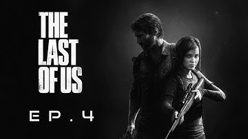 The Last of Us Ep. 4 - Chasing Robert