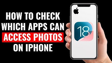 How to Check Which Apps Can Access Photos on iPhone (iOS 18)