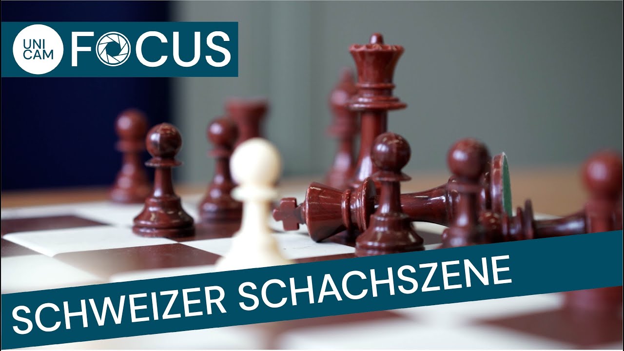 Schweizer Schachszene | UNICAM Focus - YouTube