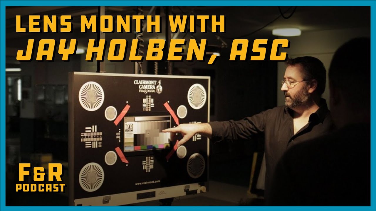 Jay Holben, ASC // Frame & Reference Jay Holben, ASC // Frame & Reference