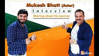 Exclusive Interview of #Bollywood actor, Mukesh Bhatt| DRILERS| Filmy Pathshala|#KnowMeBetter