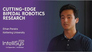 Cutting-Edge Bipedal Robotics Research: Insights from Ethan Pereira | IntelliSys 2024
