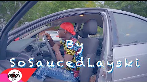 SoSaucedLayski-L...  (Official Music Video) Prod B...