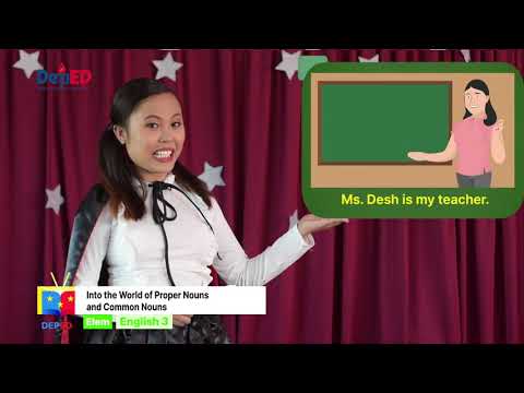 GRADE  3 ENGLISH  QUARTER 1 EPISODE 9 (Q1 EP9): Identify and use common and proper nouns correctly