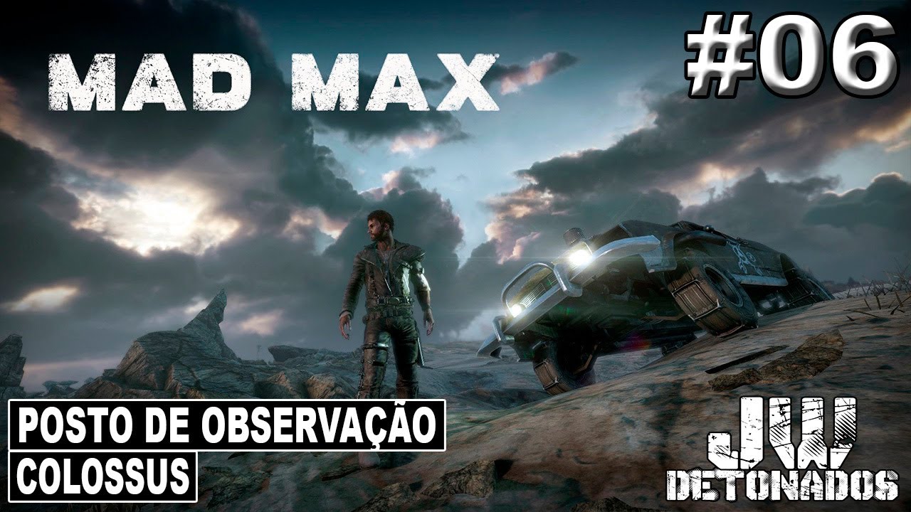 Xbox One | MAD MAX #06 [ POSTO DE OBSERVAÇÃO: COLOSSUS ] (1080p60)