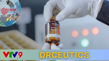 [VTV9/Góc nhìn người tiêu dùng] Da khỏe đẹp chuẩn khoa học | DRceutics