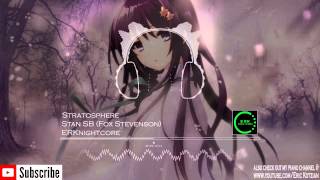 Nightcore - Stratosphere - Stan SB (Fox Stevenson)