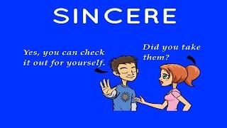 Sincere