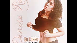 Denise Ray - Bu Corpo (Prod. By Nindja) [Kizomba 2017]