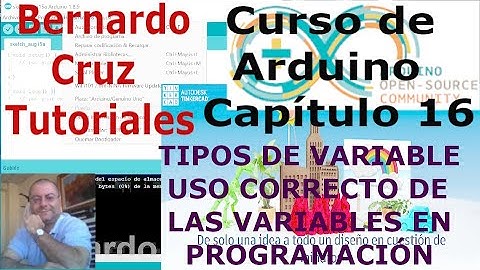 Curso de Arduino - Capitulo 16 - Tipos de variable - Uso correcto de las variables en programacion